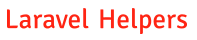 Laravel Helpers